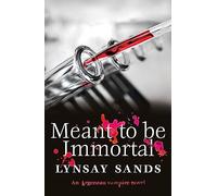Meant to Be Immortal: Book Thirty-Two