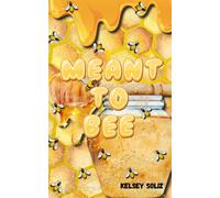 Meant to Bee: part two in a honeybee shifter reverse harem romance