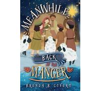 Meanwhile, Back at the Manger