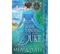 Meara Platt Crash Landing on the Duke (Tascabile) Silver Dukes