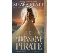 Meara Platt The Moonstone Pirate (Tascabile) Moonstone Landing