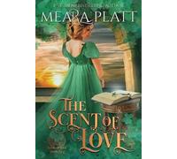 Meara Platt The Scent of Love (Tascabile) Book of Love