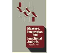 Measure, Integration, and Functional Analysis