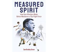 Measured Spirit: How Sam Allardyce Made Bolton Wanderers a Top-Flight Force