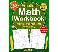Measurement And Fractions Workbook For Grades 4-5: Measurement And Fractions Practice Workbook For Kids Ages 9-11 With 2000 Exercises | Measurement & Fractions Worksheets For Grades 4-5