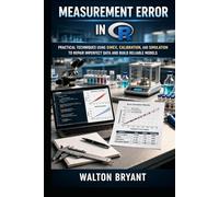 MEASUREMENT ERROR IN R: PRACTICAL TECHNIQUES USING SIMEX, CALIBRATION, AND SIMULATION TO REPAIR IMPERFECT DATA AND BUILD RELIABLE MODELS