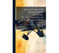 Measurement of Human Pilot Dynamic Characteristics in Flight Simulation