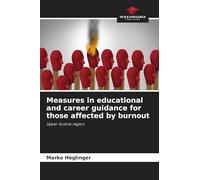 Measures in educational and career guidance for those affected by burnout: Upper Austria region