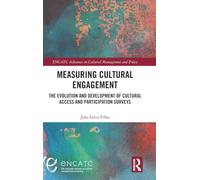 Measuring Cultural Engagement: The Evolution and Development of Cultural Access and Participation Surveys