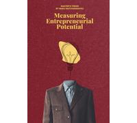 Measuring Entrepreneurial Potential: A comprehensive scale development for emerging student entrepreneurs