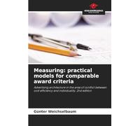 Measuring: practical models for comparable award criteria: Advertising architecture in the area of conflict between cost efficiency and individuality. 2nd edition