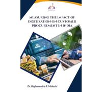 Measuring the Impact of Digitization on Customer Procurement in India