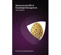 Measuring the ROI of Knowledge Management 2nd edition (Tascabile)