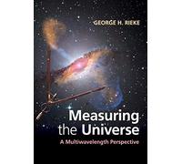 Measuring the Universe: A Multiwavelength Perspective [Lingua inglese]