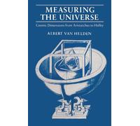 Measuring the Universe: Cosmic Dimensions from Aristarchus to Halley