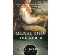Measuring the World: A Novel