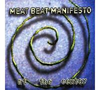 Meat Beat Manifesto At the Center (CD) Album