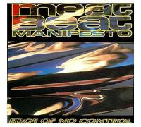 Meat Beat Manifesto - Edge of No Control