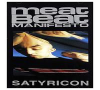 Meat Beat Manifesto - Satyricon