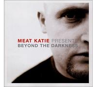 Meat Katie - Beyond the Darkness