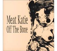 Meat Katie - Off the Bone