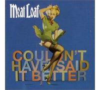 Meat Loaf - Couldn't Have Said It Better