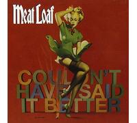 Meat Loaf - Couldn't Have Said It Better
