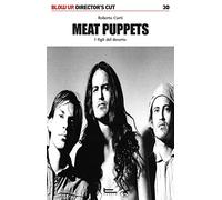 Meat Puppets. Il figli del deserto