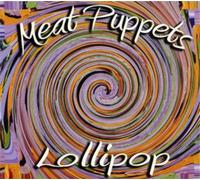 Meat Puppets Lollipop (CD) Album