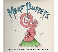 Meat Puppets - No Strings Attached