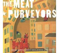 MEAT PURVEYORS - MORE SONGS ABOUT BUILDINS