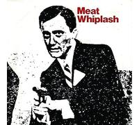 Meat Whiplash - Don't Slip Up