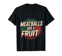 Meatballs Are A Fruit Assurdi Giochi di Parole al Cibo - Maglietta
