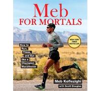 Meb Keflezighi Scott Douglas Meb For Mortals (Tascabile)