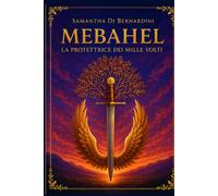 Mebahel: La protettrice dei mille volti