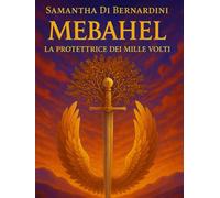 Mebahel: La protettrice dei mille volti