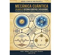 Mecánica Cuántica Volumen 02: Sistemas Cuánticos y Aplicaciones