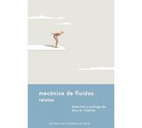 Mecánica de fluidos: Relatos