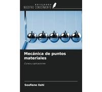 Mecánica de puntos materiales: Cursos y aplicaciones