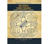 Mecánica Hamiltoniana Volumen 02: Temas Avanzados y Aplicaciones: 6