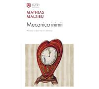 Mecanica inimii - Mathias Malzieu, Nemira SMART, Editie in limba romana
