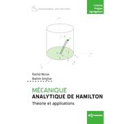 Mécanique analytique de Hamilton: Théorie et applications