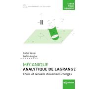 Mécanique analytique de Lagrange: Cours et recueils d'examens corrigés