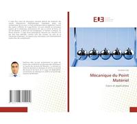 Mécanique du Point Matériel: Cours et applications