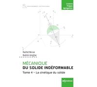 Mécanique du solide indéformable: Tome 4, La cinétique du solide: 0