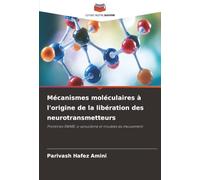 Mécanismes moléculaires à l'origine de la libération des neurotransmetteurs: Protéines SNARE, α-synucléine et troubles du mouvement
