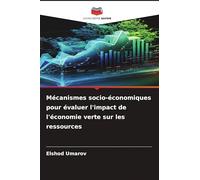 Mécanismes socio-économiques pour évaluer l'impact de l'économie verte sur les ressources