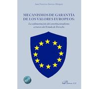 Mecanismos de garantía de los valores europeos: La sedimentación del constitucionalismo a través del Estado de Derecho