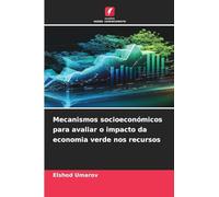 Mecanismos socioeconómicos para avaliar o impacto da economia verde nos recursos