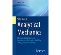 Meccanica Analitica: Classical, Lagrangian and Hamiltonian Mechanics, Stability Theory, Special Relativity: 150